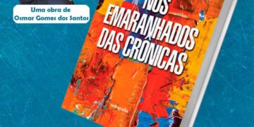 LANÇAMENTO DO LIVRO – NOS EMARANHADOS DAS CRÔNICA